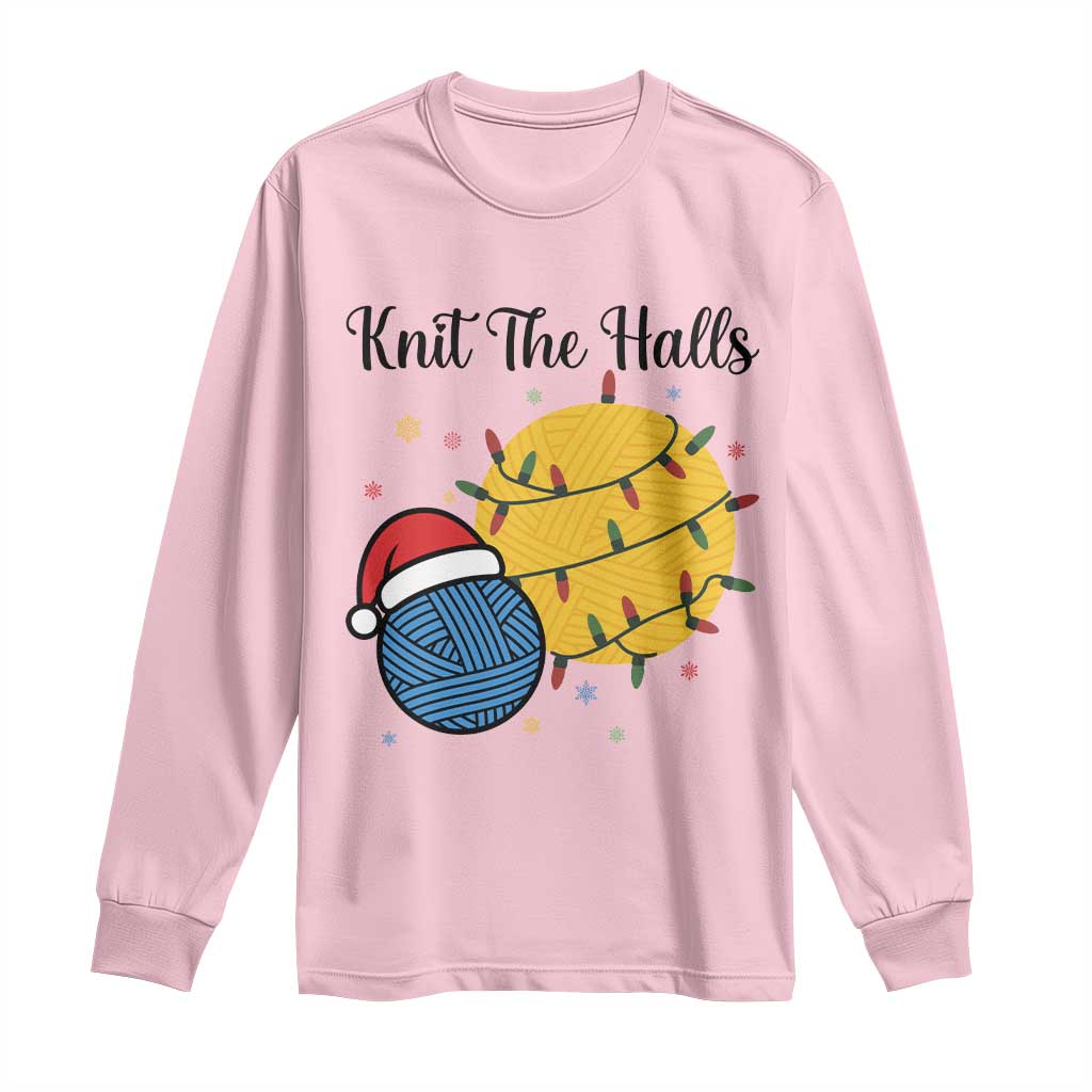 Knit The Halls Long Sleeve Shirt Funny Knitters Christmas Gift - Wonder Print Shop