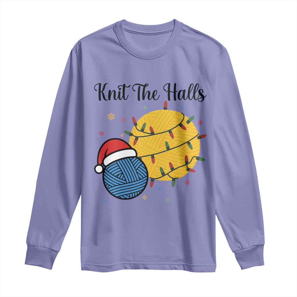Knit The Halls Long Sleeve Shirt Funny Knitters Christmas Gift - Wonder Print Shop