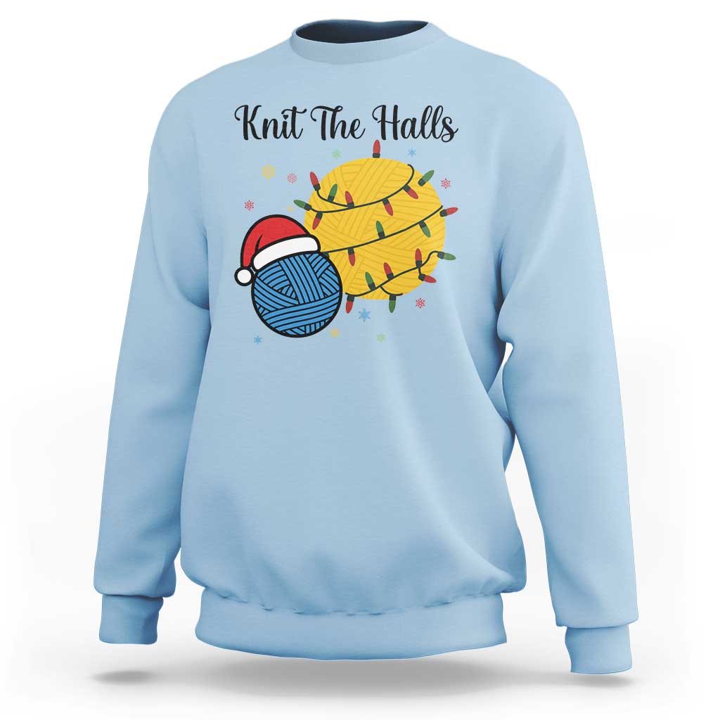 Knit The Halls Sweatshirt Funny Knitters Christmas Gift - Wonder Print Shop