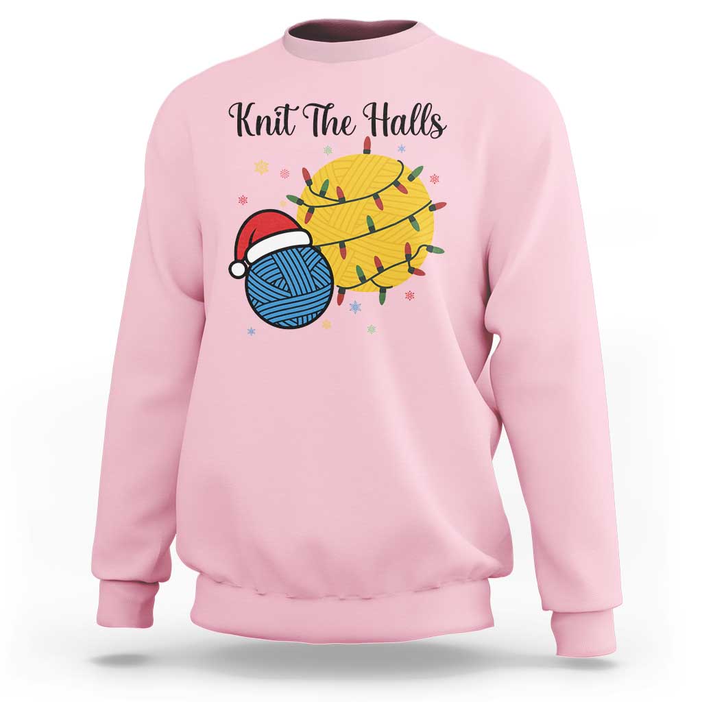 Knit The Halls Sweatshirt Funny Knitters Christmas Gift - Wonder Print Shop