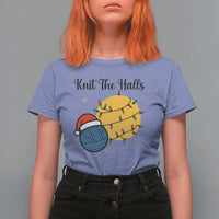 Knit The Halls T Shirt For Women Funny Knitters Christmas Gift - Wonder Print Shop