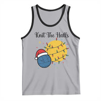Knit The Halls Tank Top Funny Knitters Christmas Gift - Wonder Print Shop