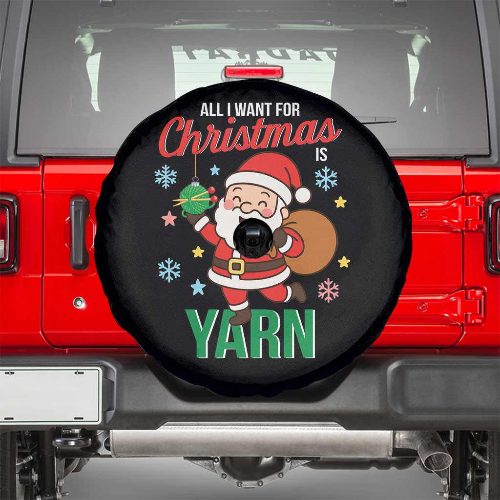 All I Want For Christmas Is Yarn Spare Tire Cover Knitting Christmas - Wonder Print Shop