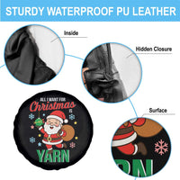 All I Want For Christmas Is Yarn Spare Tire Cover Knitting Christmas - Wonder Print Shop