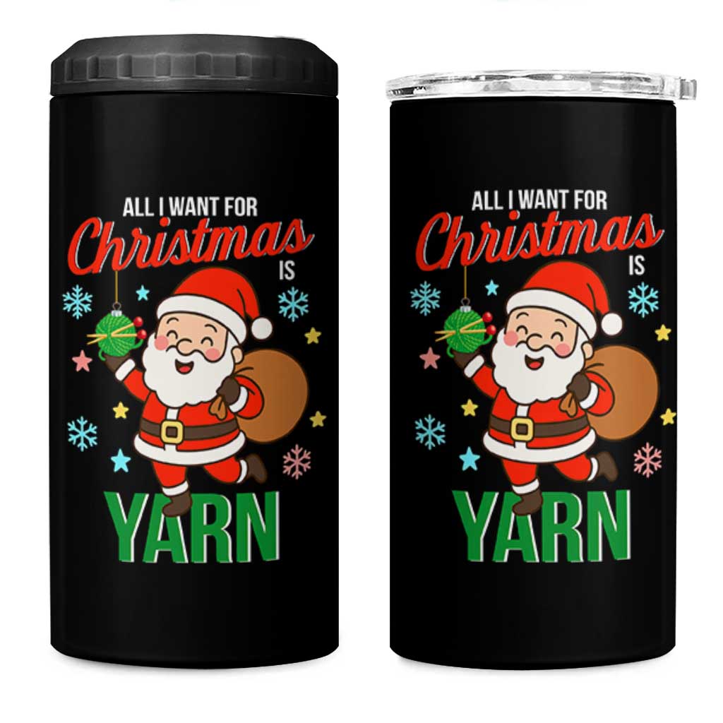 All I Want For Christmas Is Yarn 4 in 1 Can Cooler Tumbler Knitting Christmas - Wonder Print Shop