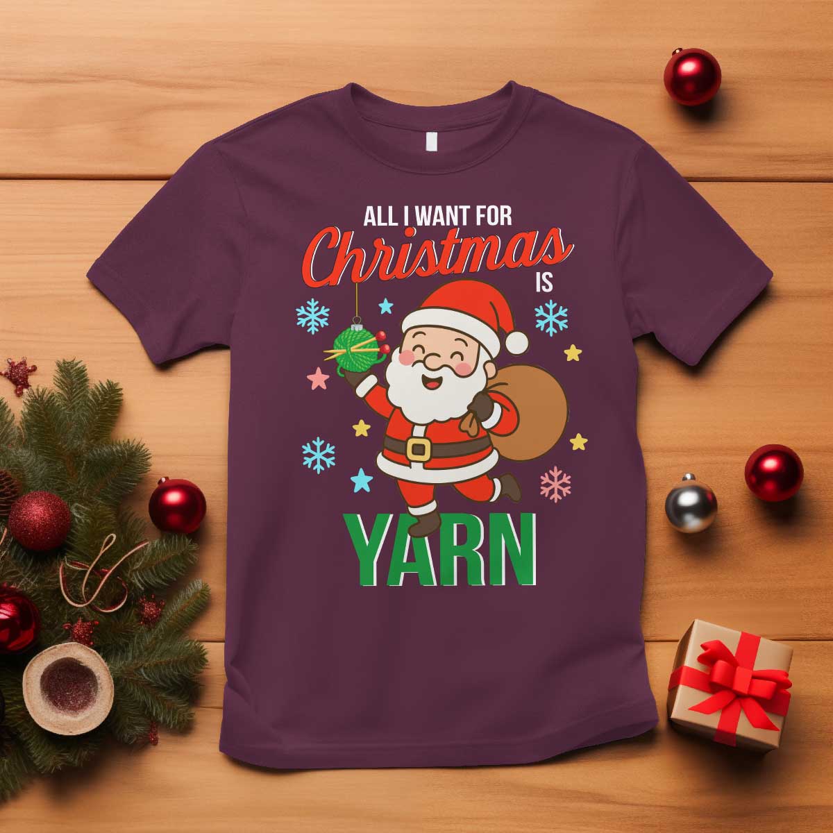 All I Want For Christmas Is Yarn T Shirt Knitting Christmas - Wonder Print Shop