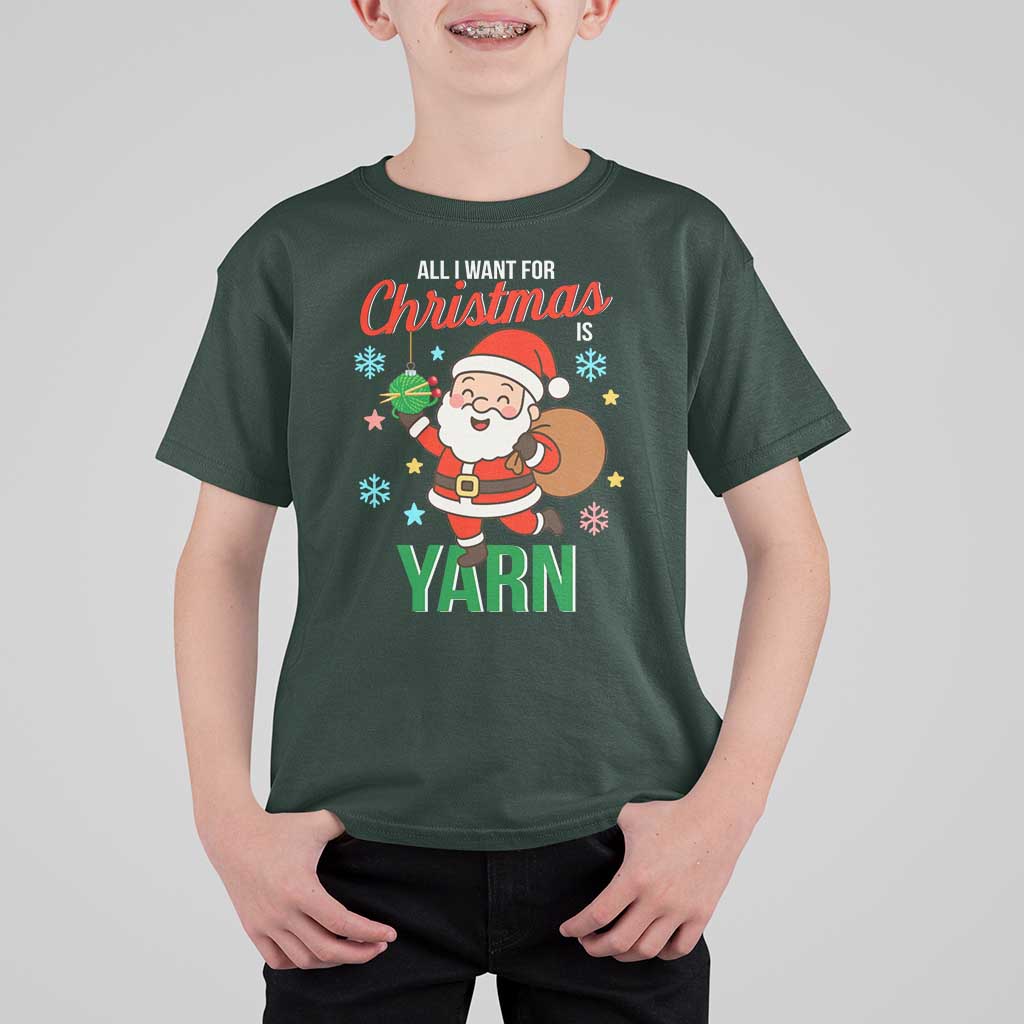 All I Want For Christmas Is Yarn T Shirt For Kid Knitting Christmas - Wonder Print Shop