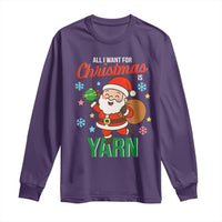 All I Want For Christmas Is Yarn Long Sleeve Shirt Knitting Christmas - Wonder Print Shop