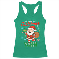 All I Want For Christmas Is Yarn Racerback Tank Top Knitting Christmas - Wonder Print Shop