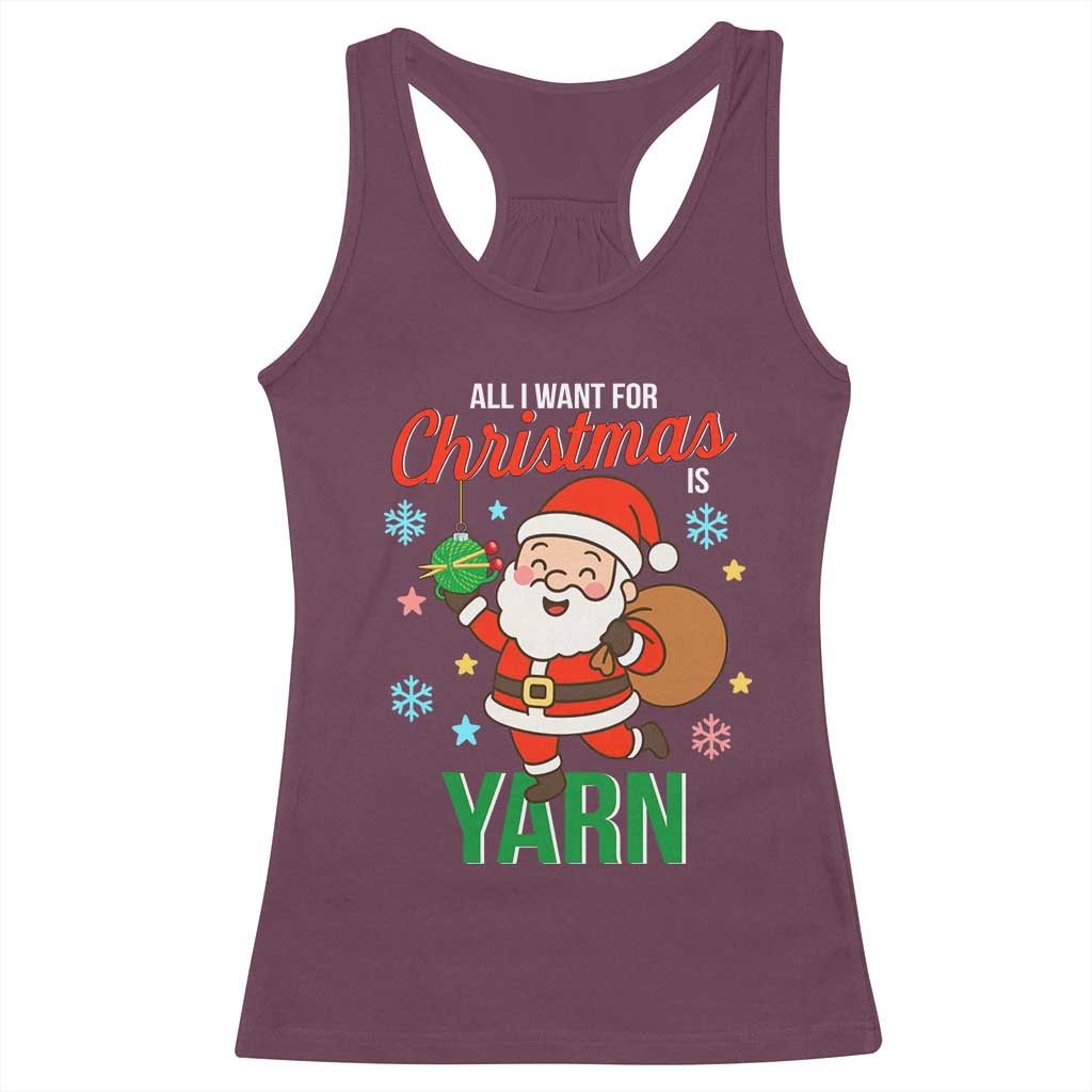 All I Want For Christmas Is Yarn Racerback Tank Top Knitting Christmas - Wonder Print Shop
