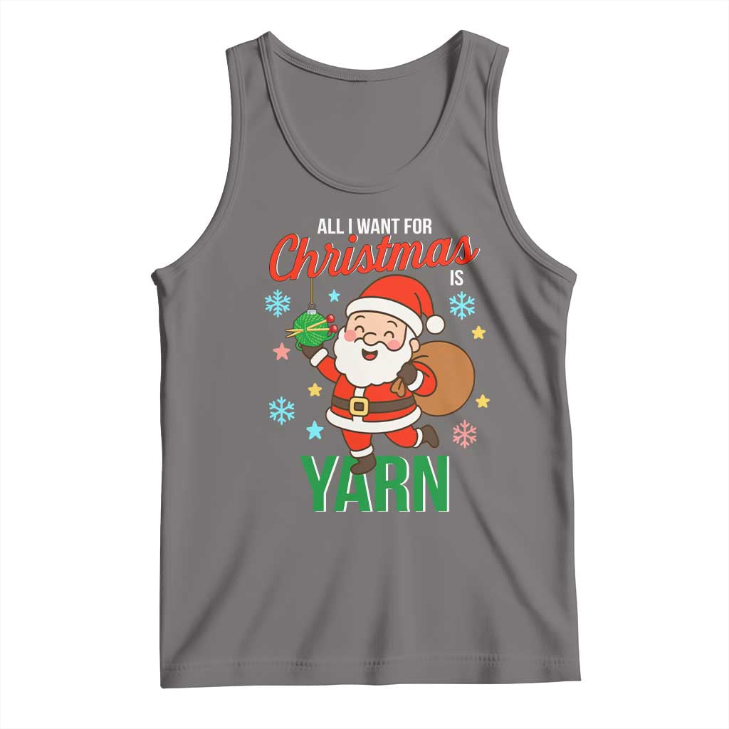 All I Want For Christmas Is Yarn Tank Top Knitting Christmas - Wonder Print Shop