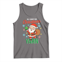 All I Want For Christmas Is Yarn Tank Top Knitting Christmas - Wonder Print Shop