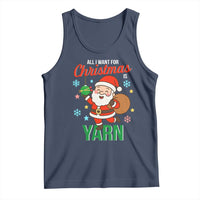All I Want For Christmas Is Yarn Tank Top Knitting Christmas - Wonder Print Shop