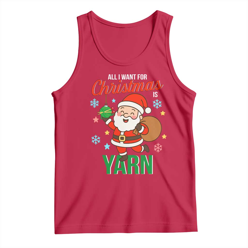All I Want For Christmas Is Yarn Tank Top Knitting Christmas - Wonder Print Shop
