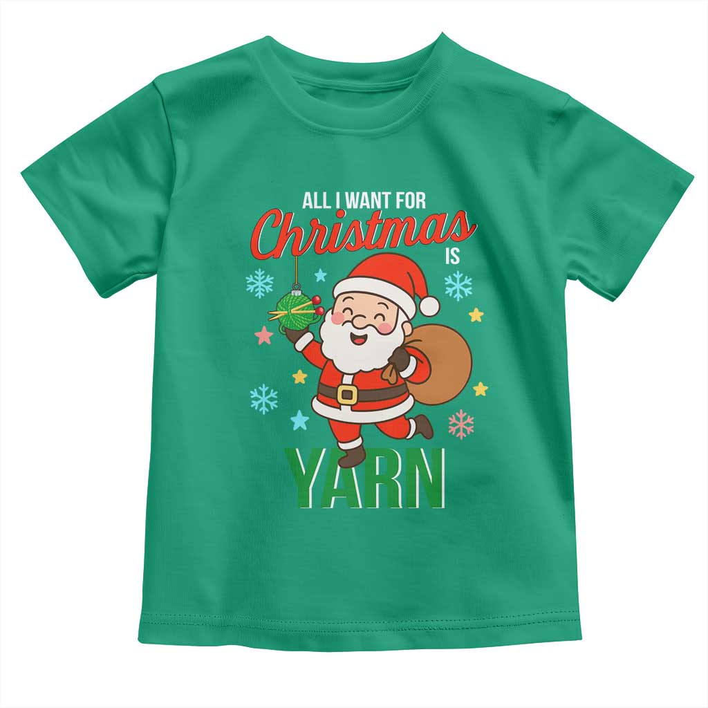 All I Want For Christmas Is Yarn Toddler T Shirt Knitting Christmas - Wonder Print Shop