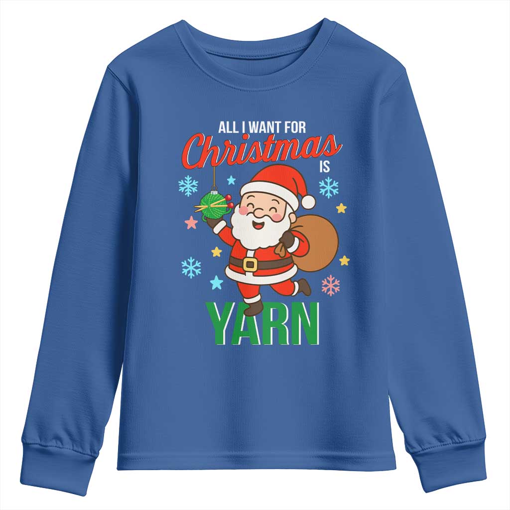 All I Want For Christmas Is Yarn Youth Sweatshirt Knitting Christmas - Wonder Print Shop