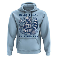 In My Feral Knitting Era Hoodie Raccoon Yarn Lover - Wonder Print Shop
