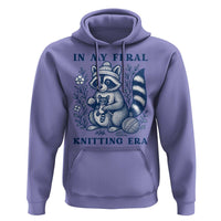 In My Feral Knitting Era Hoodie Raccoon Yarn Lover - Wonder Print Shop
