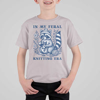 In My Feral Knitting Era T Shirt For Kid Raccoon Yarn Lover - Wonder Print Shop