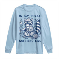 In My Feral Knitting Era Long Sleeve Shirt Raccoon Yarn Lover - Wonder Print Shop