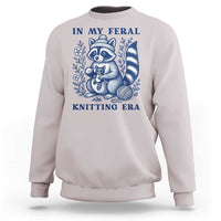 In My Feral Knitting Era Sweatshirt Raccoon Yarn Lover - Wonder Print Shop