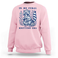 In My Feral Knitting Era Sweatshirt Raccoon Yarn Lover - Wonder Print Shop