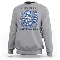 In My Feral Knitting Era Sweatshirt Raccoon Yarn Lover - Wonder Print Shop