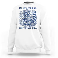 In My Feral Knitting Era Sweatshirt Raccoon Yarn Lover - Wonder Print Shop