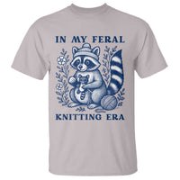 In My Feral Knitting Era T Shirt Raccoon Yarn Lover - Wonder Print Shop