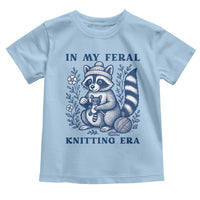 In My Feral Knitting Era Toddler T Shirt Raccoon Yarn Lover - Wonder Print Shop