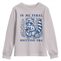 In My Feral Knitting Era Youth Sweatshirt Raccoon Yarn Lover - Wonder Print Shop
