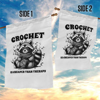 Crocheting Is Cheaper Than Therapy Garden Flag Raccoon Yarn Lover - Wonder Print Shop