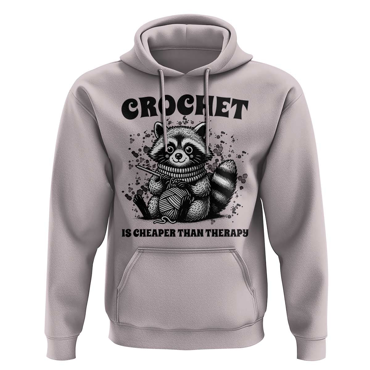Crocheting Is Cheaper Than Therapy Hoodie Raccoon Yarn Lover - Wonder Print Shop