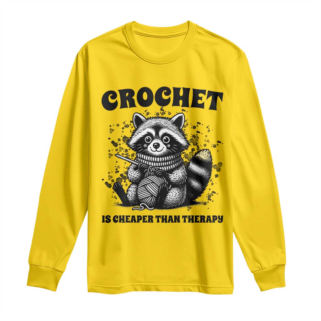 Crocheting Is Cheaper Than Therapy Long Sleeve Shirt Raccoon Yarn Lover - Wonder Print Shop