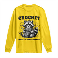 Crocheting Is Cheaper Than Therapy Long Sleeve Shirt Raccoon Yarn Lover - Wonder Print Shop