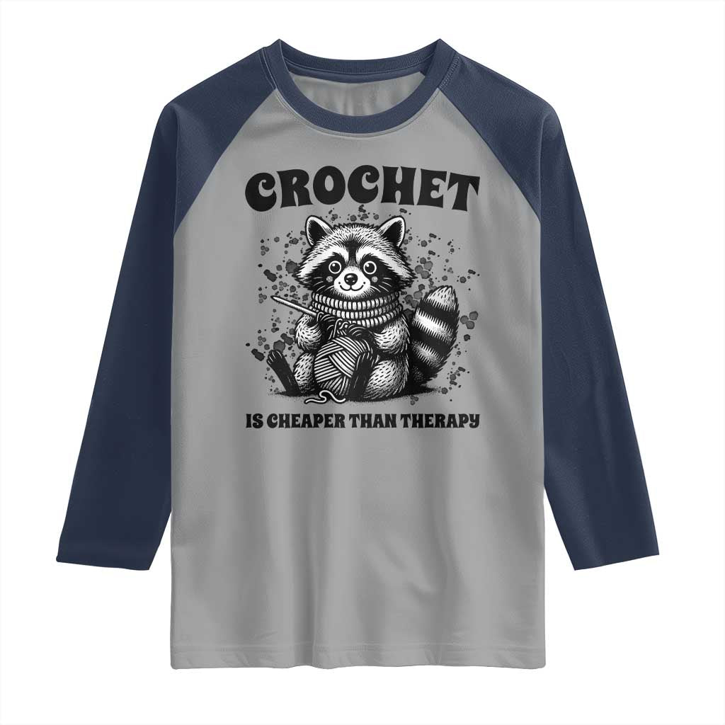 Crocheting Is Cheaper Than Therapy Raglan Shirt Raccoon Yarn Lover - Wonder Print Shop