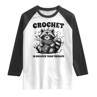 Crocheting Is Cheaper Than Therapy Raglan Shirt Raccoon Yarn Lover - Wonder Print Shop