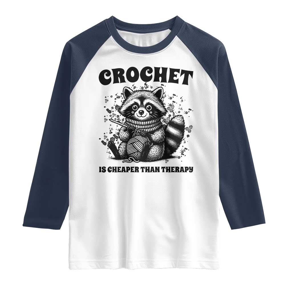 Crocheting Is Cheaper Than Therapy Raglan Shirt Raccoon Yarn Lover - Wonder Print Shop
