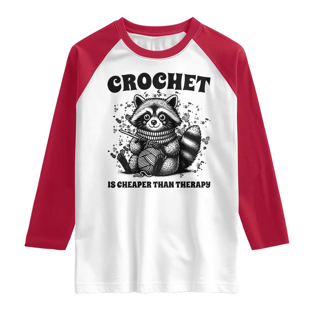 Crocheting Is Cheaper Than Therapy Raglan Shirt Raccoon Yarn Lover - Wonder Print Shop
