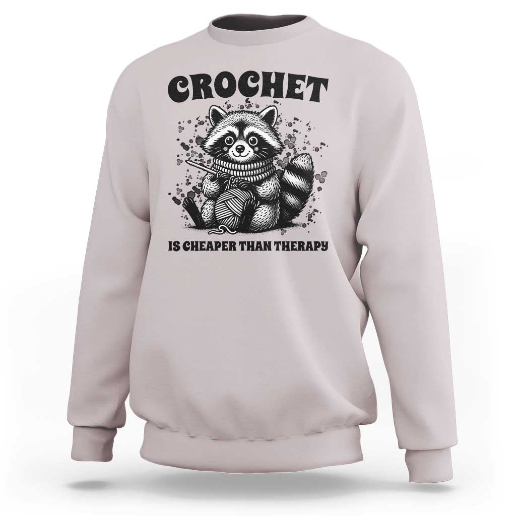Crocheting Is Cheaper Than Therapy Sweatshirt Raccoon Yarn Lover - Wonder Print Shop