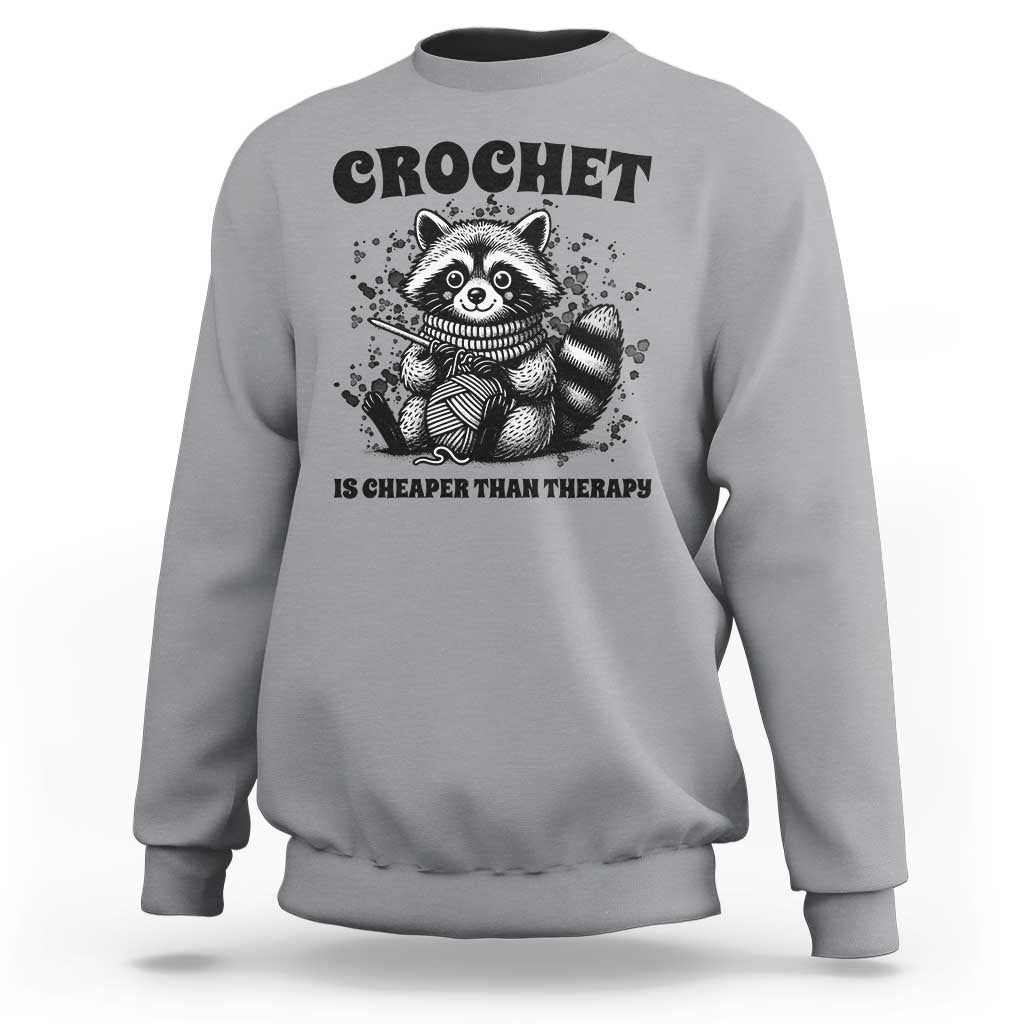 Crocheting Is Cheaper Than Therapy Sweatshirt Raccoon Yarn Lover - Wonder Print Shop