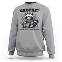 Crocheting Is Cheaper Than Therapy Sweatshirt Raccoon Yarn Lover - Wonder Print Shop