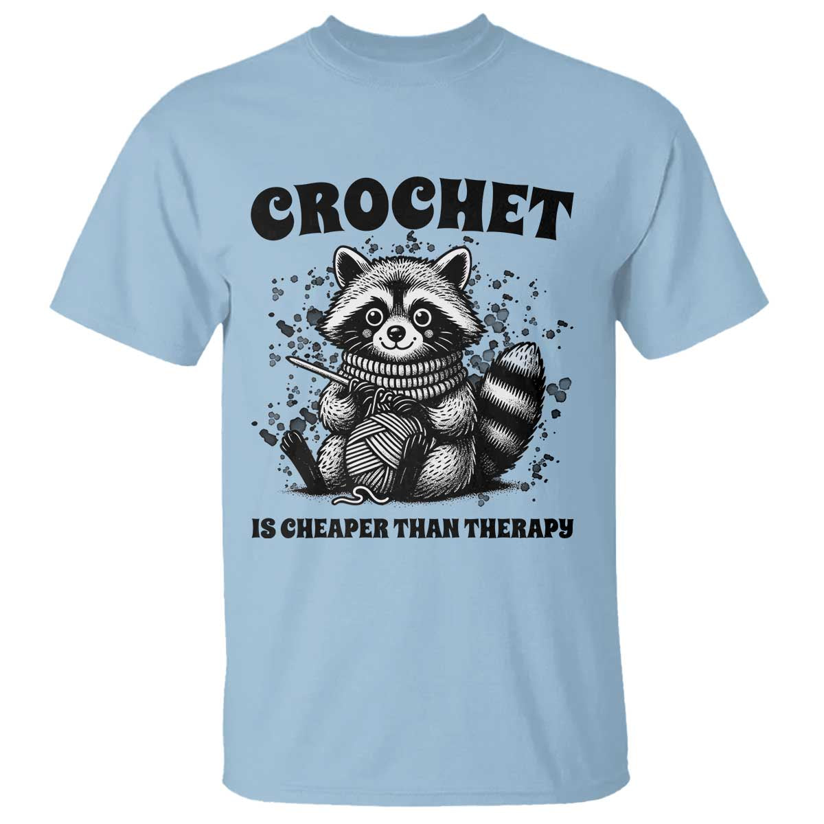 Crocheting Is Cheaper Than Therapy T Shirt Raccoon Yarn Lover - Wonder Print Shop