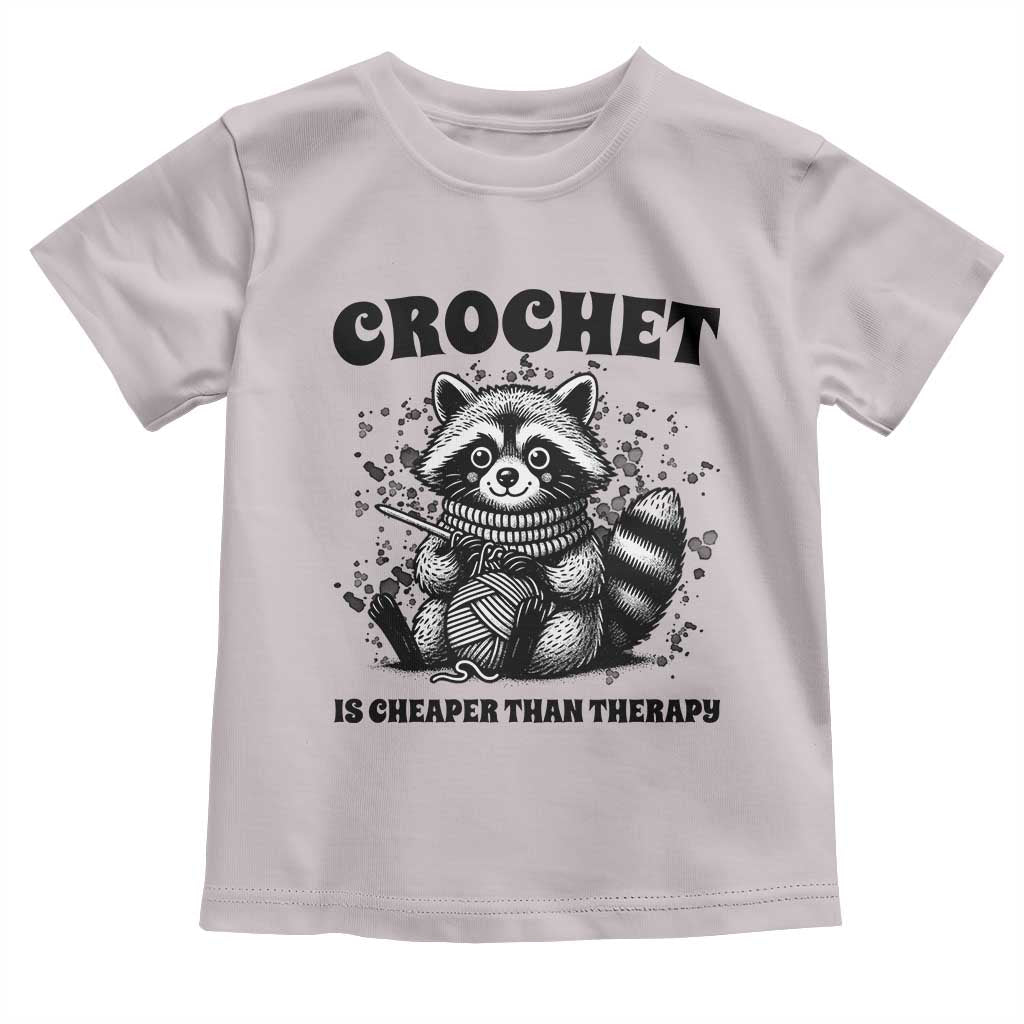 Crocheting Is Cheaper Than Therapy Toddler T Shirt Raccoon Yarn Lover - Wonder Print Shop