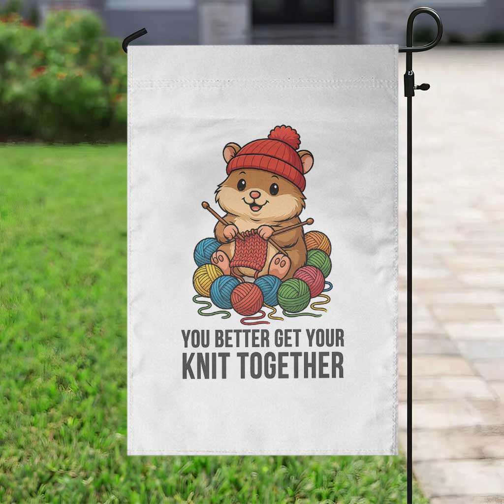 Cute Hamster Knitting Garden Flag You Better Get Your Knit Together - Wonder Print Shop