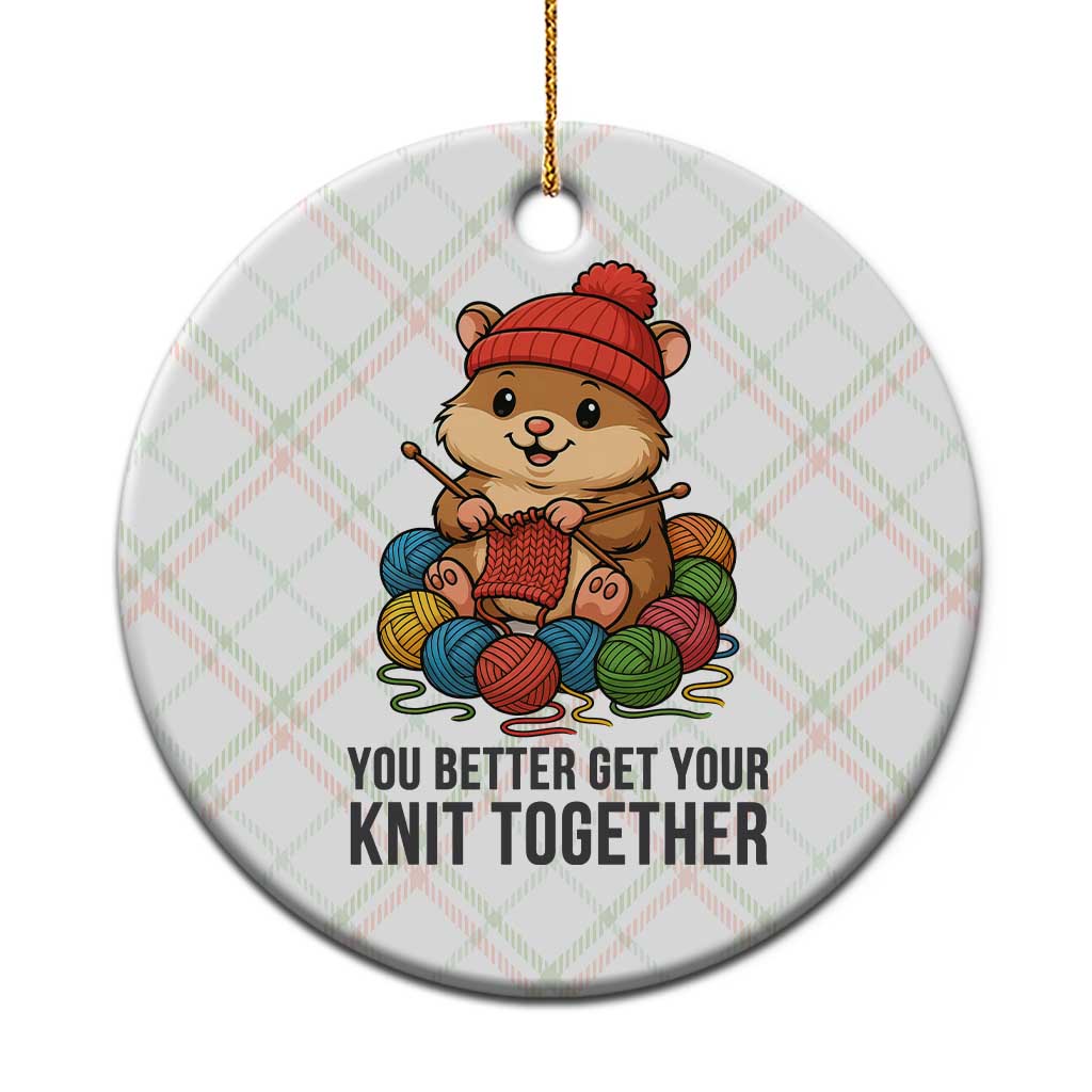 Cute Hamster Knitting Ceramic Ornament You Better Get Your Knit Together - Wonder Print Shop