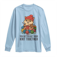 Cute Hamster Knitting Long Sleeve Shirt You Better Get Your Knit Together - Wonder Print Shop