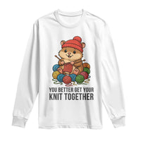 Cute Hamster Knitting Long Sleeve Shirt You Better Get Your Knit Together - Wonder Print Shop