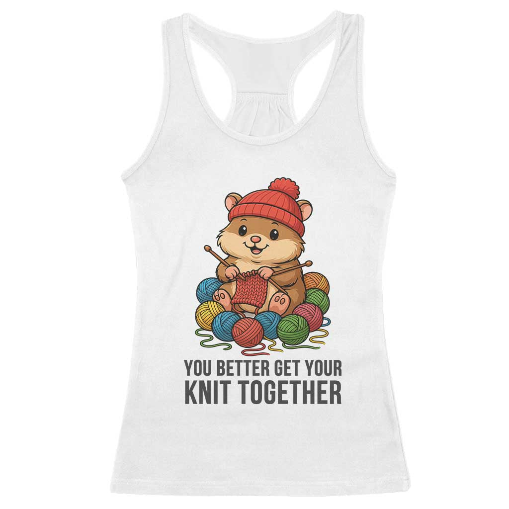 Cute Hamster Knitting Racerback Tank Top You Better Get Your Knit Together - Wonder Print Shop