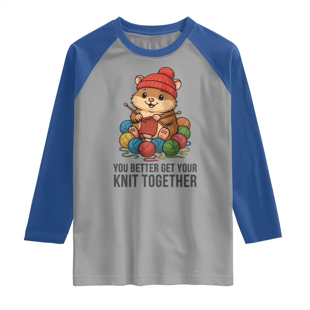 Cute Hamster Knitting Raglan Shirt You Better Get Your Knit Together - Wonder Print Shop